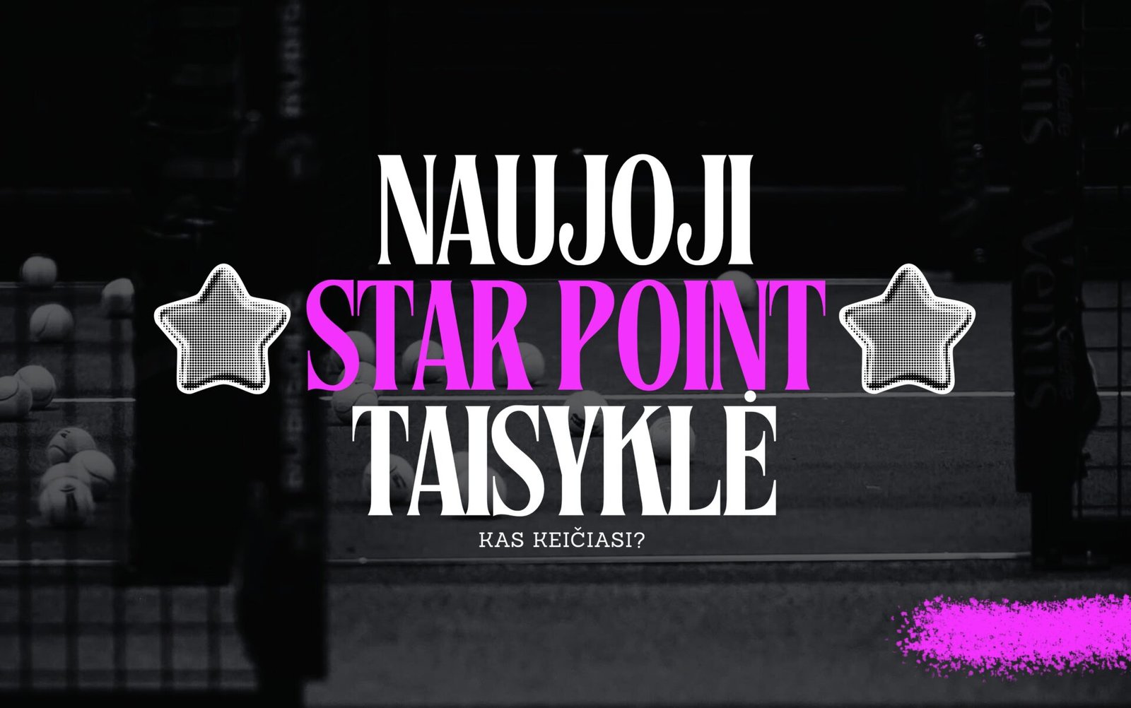 Nauja Star Point padelio taisyklė