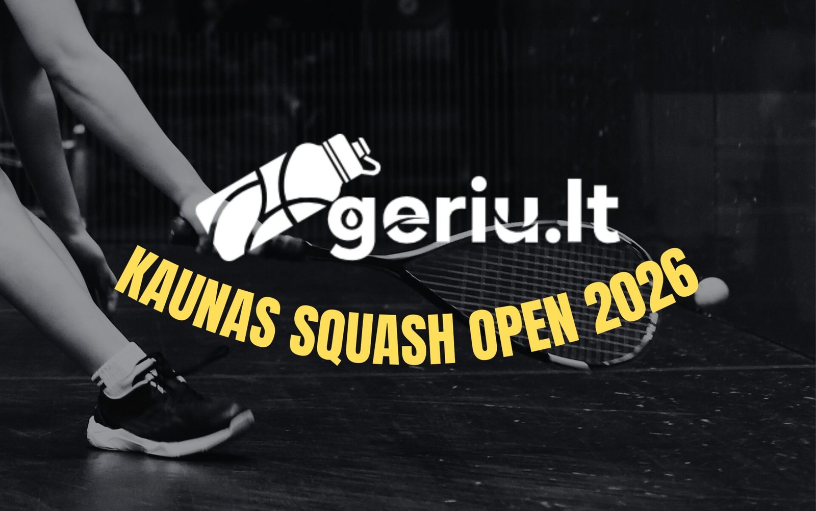 geriu.lt Kaunas SQUASH OPEN 2026