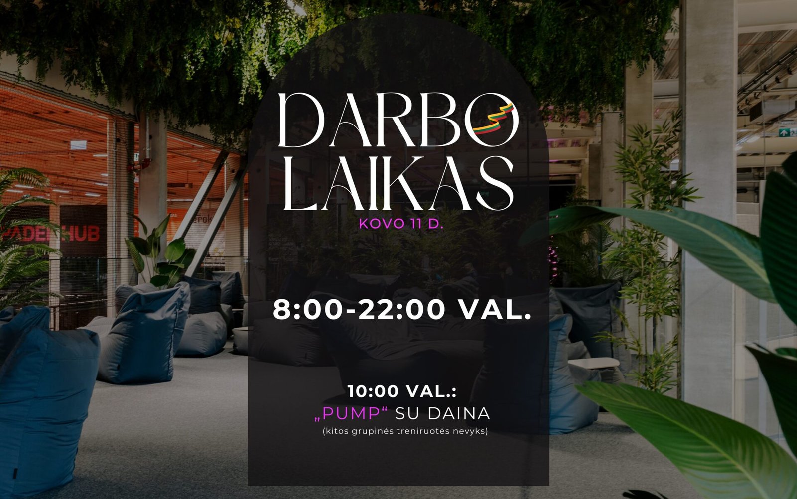 Kovo 11 darbo laikas PADEL HUB