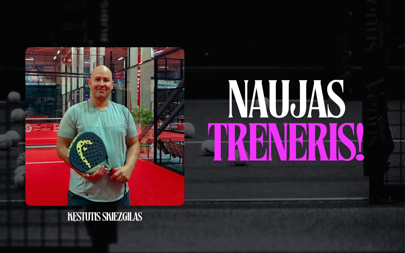 Padelio treneris Kęstutis Skiezgilas